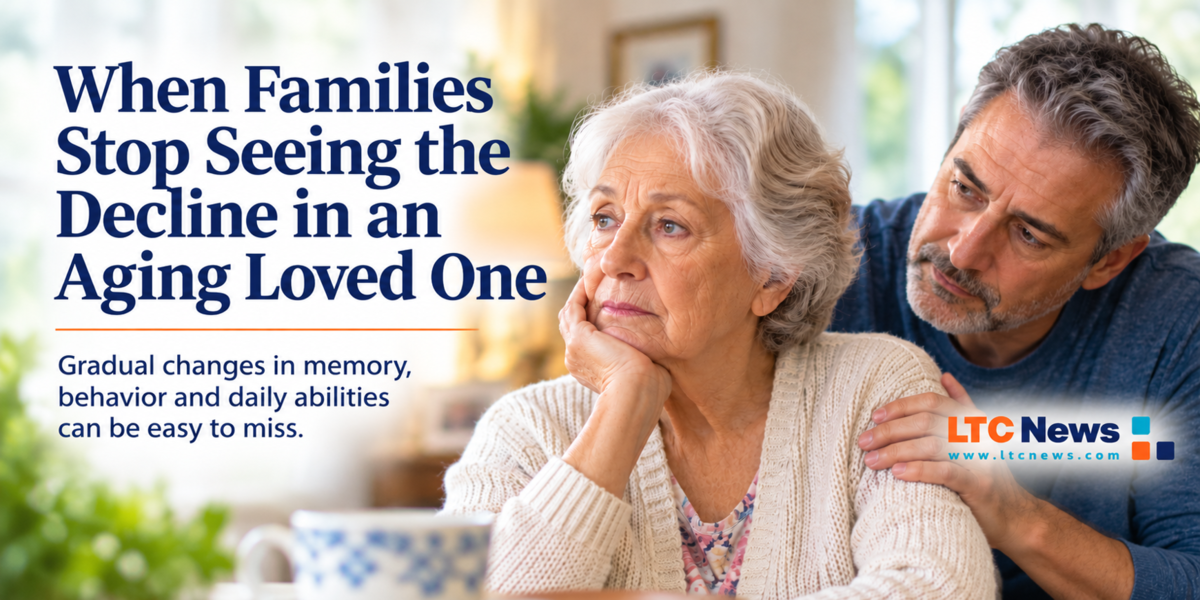 When Families Stop Seeing the Decline in an Aging Loved One: Cover Image